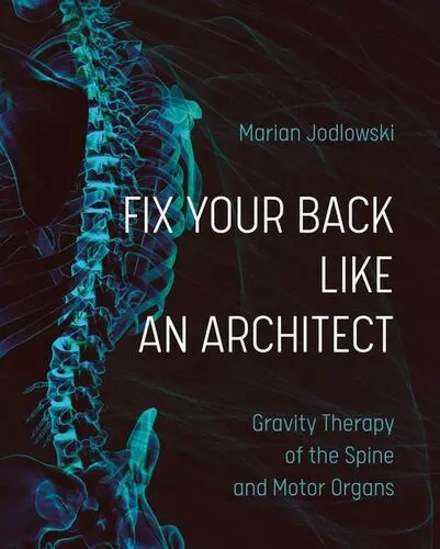 Book cover: Fix Your Back Pain Like an Architect - read and Fix your back pain